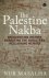 MASALHA, Nur - The Palestine Nakba - Decolonising History, Narrating the Subaltern Reclaiming Memory.