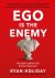 Ego is the Enemy The Fight ...