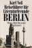 Voß, Karl - Reiseführer für Literaturfreunde Berlin: Vom Alex bis zum Kudamm