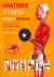 Ashwell , Prof. Ken . [ ISBN 9789089983886 ] 3523 - Anatomie van Fitness- en Krachttraining. ( Visuele handleiding voor 50 onmisbare oefeningen. ) Dit boek legt duidelijk uit hoe 50 onmisbare oefeningen op de juiste manier uitgevoerd kunnen worden. Het bevat ook tips die zijn gericht op -
