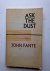 John Fante - Ask the dust