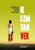 Ik kom van ver verhalen van...