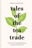 Tales of the tea trade The ...