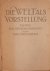 WESTHEIM, PAUL. - Die Welt als Vorstellung. Ein Weg zur Kunstanschauung.