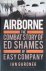 Gardner, Ian - Airborne: The Combat Story of Ed Shames of Easy Company