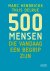 500 mensen die vandaag een ...