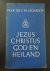 Jezus Christus God en Heiland