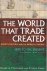 The world that trade create...