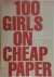 100 girls on cheap paper Dr...