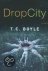 t. Coraghessan Boyle - Drop City