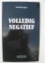 Volledig negatief.