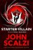 John Scalzi - Starter Villain