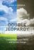 DANIEL B. (SENIOR FELLOW,  Harvard Kennedy School) Poneman - Double Jeopardy