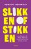 Slikken of stikken Alles wa...