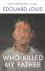 Edouard Louis - 2020 Who Killed My Father