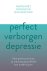 Perfect verborgen depressie...