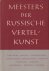 Meesters der Russische vert...