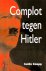 Complot tegen Hitler De mis...