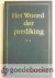 Graaf/Ds. J. Maasland/Dr. W. Verboom red., Dr. Ir. J. van der - Het Woord der prediking (2) --- Handreiking voor predikanten