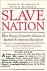 Slave Nation: how slavery u...