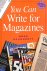 You Can Write for Magazines