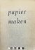 Papier maken .... Doe het z...