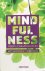 Heaversedge, Jonty en Ed Halliwell - Mindfulness voor lichaam en geest