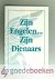 Zijn engelen... Zijn dienaars