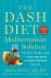 The DASH Diet Mediterranean...