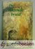 Borstius, Jacobus - De zuchtende bruid --- Of: Overdenkingen over het lijden en sterven van Jezus Christus