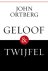  - GELOOF EN TWIJFEL