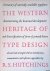 Hutchings, R.S. - The Western Heritage of Type Design: A treasury of currently available typefaces demonstrating the historical development and diversification of form of printed letters selected and arranged with an introduction, commentaries and reference App...