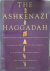 The Ashkenazi Haggadah: a H...