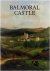- - Balmoral Castle.