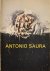 - - Antonio Saura . Exposicion antologica 1948 - 1980