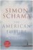 Schama, Simon - American Future