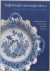 ERKELENS, A.M.L.E. - 'Delffs Porcelijn' van koningin Mary II = Queen Mary's 'Delft porcelain'