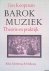 Barokmuziek: theorie en pra...