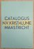 SINGELENBERG - VAN DER MEER, M. - Catalogus N.V. Kristalunie Maastricht 1932-1933. [Herdruk]