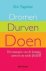 Dromen, durven, doen