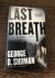 George D. Shuman - Last Breath