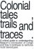 Colonial Tales, Trails and ...