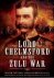 Lord Chelmsford and the Zul...