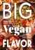 Nisha Vora - Big Vegan Flavor