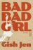 Gish Jen - Bad Bad Girl