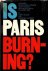 Is Paris burning ?