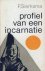 Profiel van een incarnatie ...
