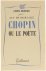 Chopin ou le poète