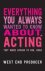 West End Producer - Everything You Always Wanted to Know About Acting (But Were Afraid to Ask, Dear)