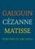 Joseph J. Rishel - Gauguin, Cezanne, Matisse